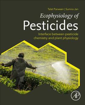 Paperback Ecophysiology of Pesticides: Interface Between Pesticide Chemistry and Plant Physiology Book