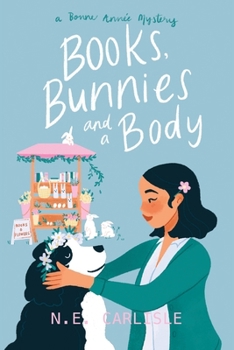 Books, Bunnies, and a Body : A Bonne Année Mystery