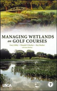 Hardcover Managing Wetlands on Golf Courses Book