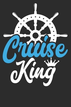 Paperback Cruise King: King Cruise: King of the Cruise: King Of The Cruise Ship: Cruise for the King Family Reunion: (6x9 inches & 100 Pages) Book