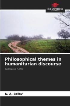Philosophical themes in humanitarian discourse: Subjective notes
