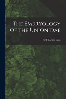 Paperback The Embryology of the Unionidae Book
