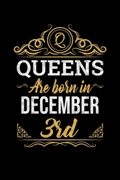 Queens Are Born In December 3th Notebook Birthday Gift: Lined Notebook / Journal Gift, 100 Pages, 6x9, Soft Cover, Matte Finish