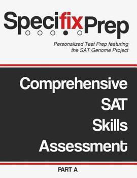 Paperback Specifix Prep Comprehensive SAT Skills Assessment: For use with the Specifix Prep SAT Study Guide Book