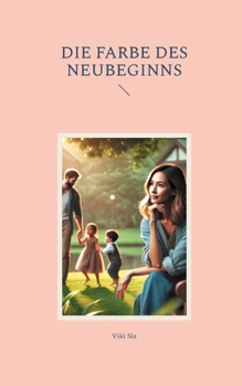 Paperback Die Farbe des Neubeginns [German] Book