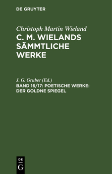 Hardcover Poetische Werke: Der Goldne Spiegel: [2 Teile] [German] Book