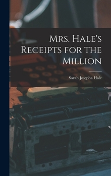 Hardcover Mrs. Hale's Receipts for the Million Book