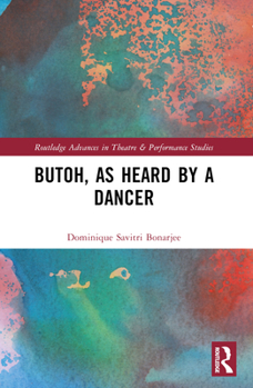 Paperback Butoh, as Heard by a Dancer Book