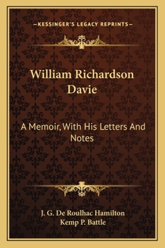 Paperback William Richardson Davie: A Memoir, With His Letters And Notes Book