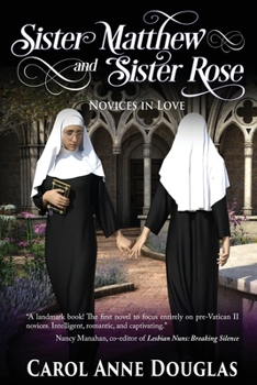 Paperback Sister Matthew and Sister Rose: Novices in Love Book