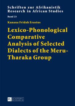 Hardcover Lexico-Phonological Comparative Analysis of Selected Dialects of the Meru-Tharaka Group Book