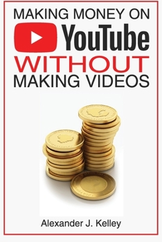 Paperback Making Money On YouTube Without Making Videos Book