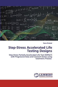 Paperback Step-Stress Accelerated Life Testing Designs Book