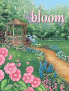 Paperback Landscapes in Bloom: 10 Flower-Filled Scenes You Can Paint in Acrylics Book