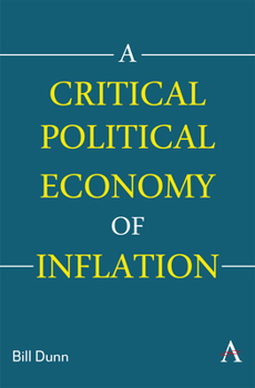 Paperback A Critical Political Economy of Inflation Book