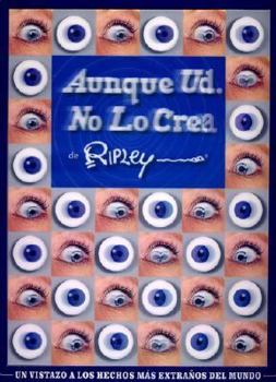 Ripley's Believe It or Not! Aunque Usted No lo Crea!