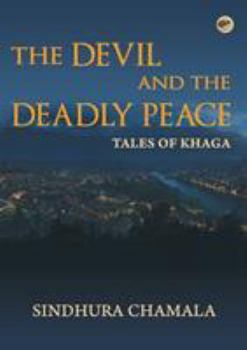 Paperback The Devil and the Deadly Peace - Tales of Khaga Book