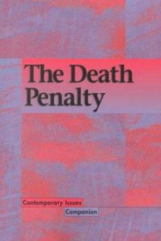 Contemporary Issues Companion - The Death Penalty (hardcover edition) (Contemporary Issues Companion) - Book  of the Contemporary Issues Companion
