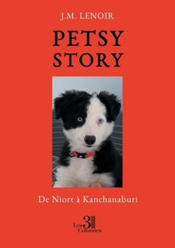 Paperback Petsy story: De Niort à Kanchanaburi [French] Book