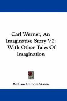 Paperback Carl Werner, An Imaginative Story V2: With Other Tales Of Imagination Book