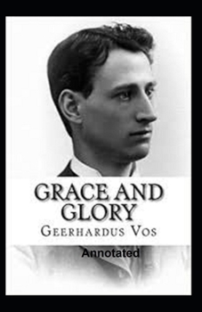 Grace and Glory Annotated