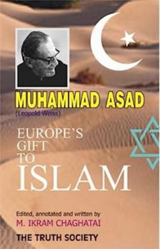 Hardcover Muhammad Asad: Leopold Weiss Europe's Gift to Islam Book