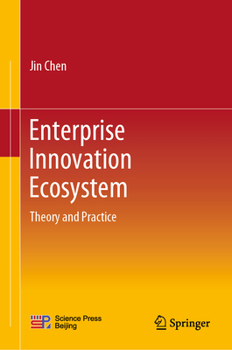 Hardcover Enterprise Innovation Ecosystem: Theory and Practice Book