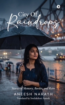 Paperback City Of Raindrops: Stories of Memory, Border, and Rain Book