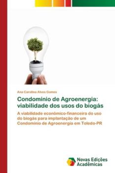 Condomínio de Agroenergia: viabilidade dos usos do biogás