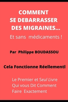 Paperback Comment se débarrasser de ses migraines?: (sans médicaments) [French] Book