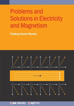 Problems and Solutions in Electricity and Magnetism