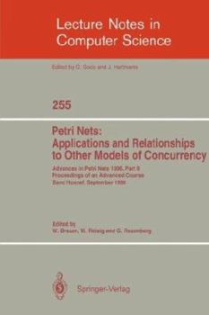 Paperback Advances in Petri Nets 1986. Proceedings of an Advanced Course, Bad Honnef, 8.-19. September 1986: Part 2: Petri Nets: Applications and Relationships Book