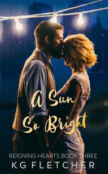 Paperback A Sun So Bright (Reigning Hearts) Book