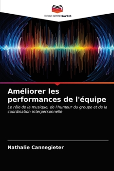 Paperback Améliorer les performances de l'équipe [French] Book