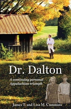 Paperback Dr. Dalton: A continuing personal Appalachian triumph Book