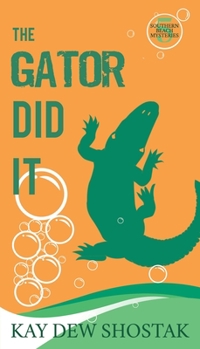 The Gator Did It - Book #5 of the Southern Beach Mysteries