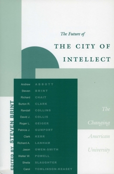 Paperback The Future of the City of Intellect: The Changing American University Book