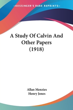 Paperback A Study Of Calvin And Other Papers (1918) Book