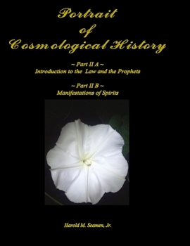 Portrait of Cosmological History, PART II: Part II A & II B
