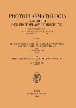 Paperback Le Chondriome de la Cellule Vegetale: Morphologie Du Chondriome. Die Sphärosomen Der Pflanzenzelle [German] Book