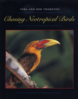 Hardcover Chasing Neotropical Birds Book
