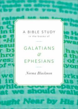 Paperback A Bible Study in the Books of Galatians and Ephesians Book