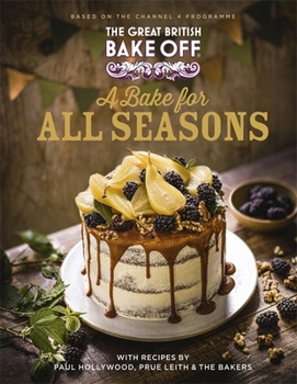 Hardcover The Great British Bake Off: A Bake for all Seasons: The official 2021 Great British Bake Off book