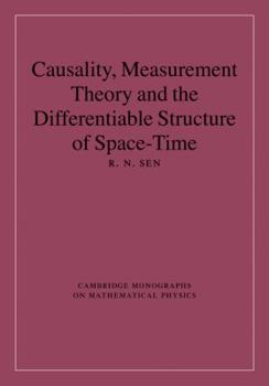 Causality, Measurement Theory and the Differentiable Structure of Space-Time - Book  of the Cambridge Monographs on Mathematical Physics