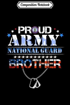 Composition Notebook: USA Proud Army National Guard Brother Men  Journal/Notebook Blank Lined Ruled 6x9 100 Pages