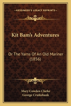 Paperback Kit Bam's Adventures: Or The Yarns Of An Old Mariner (1856) Book