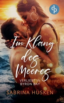 Paperback Im Klang des Meeres: Verliebt in Byron Bay [German] Book