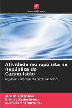 Paperback Atividade monopolista na República do Cazaquistão [Portuguese] Book