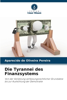 Paperback Die Tyrannei des Finanzsystems [German] Book