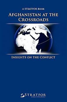Paperback Afghanistan at the Crossroads: Insights on the Conflict Book